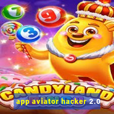 app aviator hacker 2.0